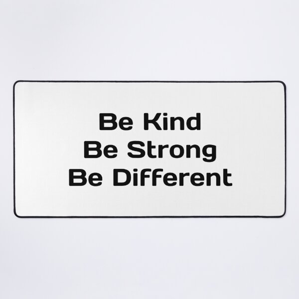 Item preview, Be Kind Be Strong Be Different  designed and sold by Inspirationmotivation.
