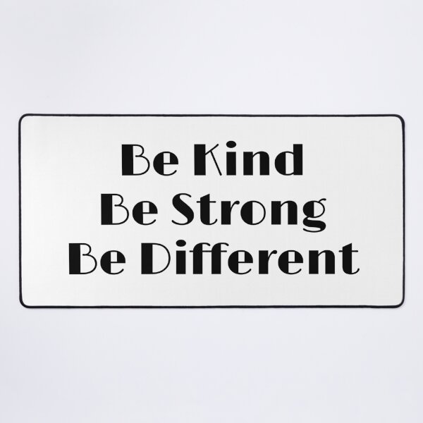Item preview, Be Kind Be Strong Be Different designed and sold by Inspirationmotivation.