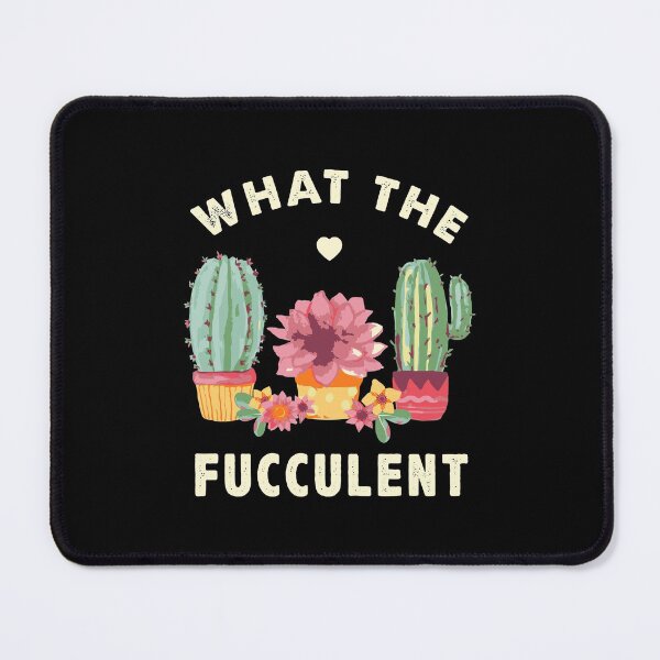 Item preview, What The Fucculent Cactus Succulents Plants Gardening Gift designed and sold by ichieli.