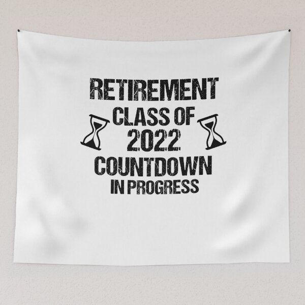 Item preview, Retirement Class Of 2022 Countdown In Progress designed and sold by imaneless.