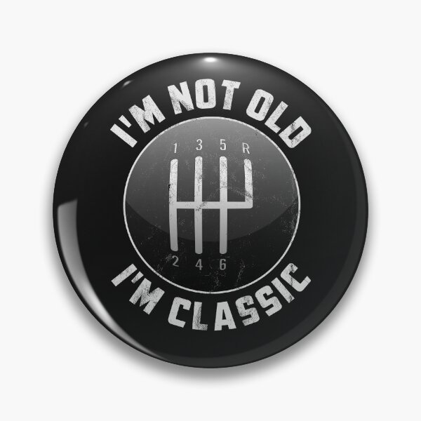 Artikelvorschau, Ich bin nicht alt, ich bin klassisch lustiges Schaltgetriebe- entworfen und verkauft von Ryan89-Design.