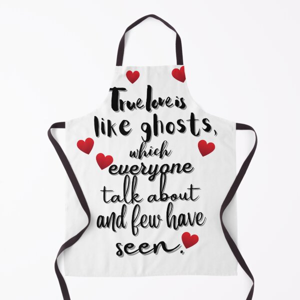 Item preview, True love is like ghosts, which everyone talk about and few have seen. designed and sold by SPfashon.