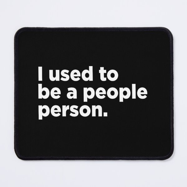 Item preview, I Used To Be A People Person. 2 designed and sold by Memefy.