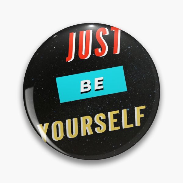 Item preview, Just Be Your Self designed and sold by Ambothaim1997.