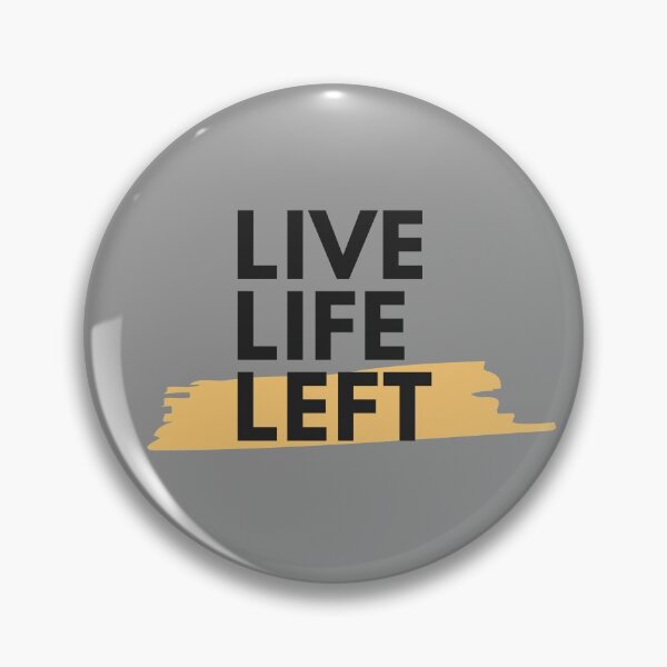 Item preview, Live life left, Lefty, Left Handers Day designed and sold by spelina.