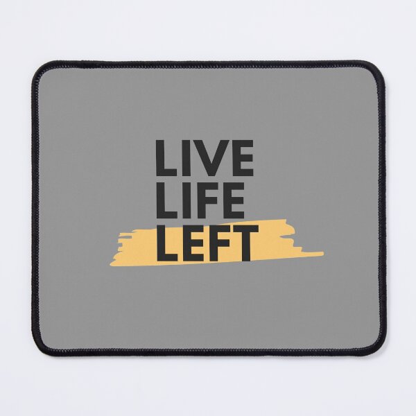 Item preview, Live life left, Lefty, Left Handers Day designed and sold by spelina.