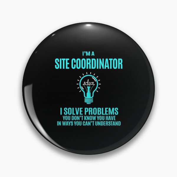 Item preview, Site Coordinator T Shirt - Site Coordinator I Solve Problems Gift Item Tee designed and sold by politevann.