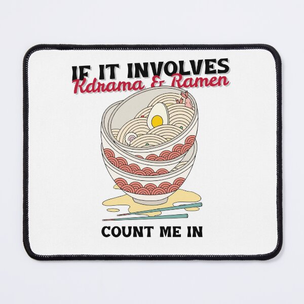 Item preview, If It Involves Kdrama & Ramen Count Me In designed and sold by Edenjodie.