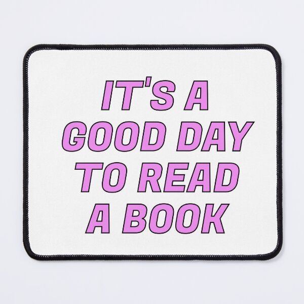 Item preview, It's a Good Day to Read a Book - pink designed and sold by Inspirationmotivation.