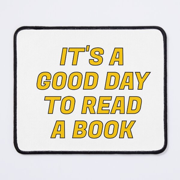 Item preview, It's a Good Day to Read a Book - yellow designed and sold by Inspirationmotivation.
