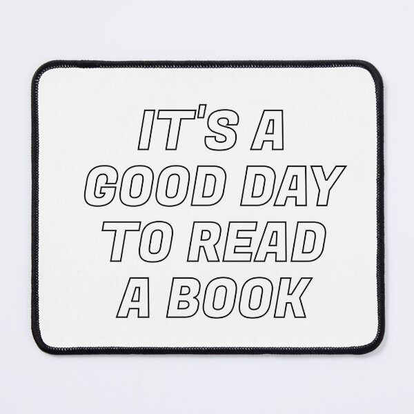 Item preview, It's a Good Day to Read a Book designed and sold by Inspirationmotivation.