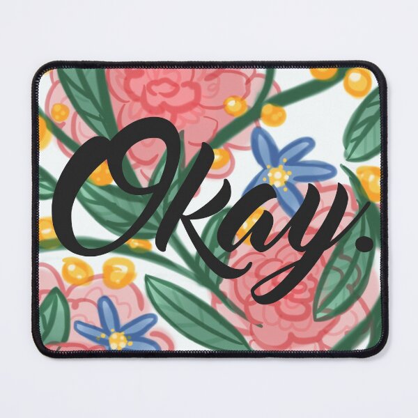 Item preview, Okay passive aggressive floral designed and sold by Wieskunde.
