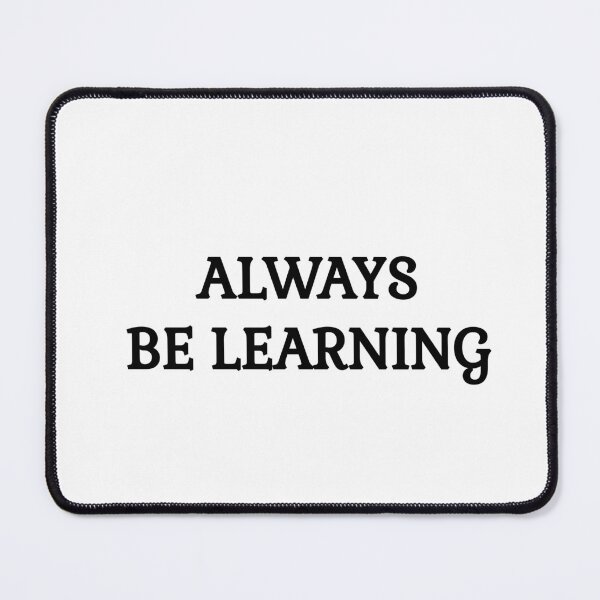 Item preview, always be learning inspirational quotes designed and sold by Inspirationmotivation.