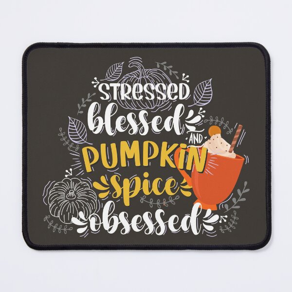 Item preview, Stressed blessed and pumpkin spice obsessed designed and sold by PlusAdore.