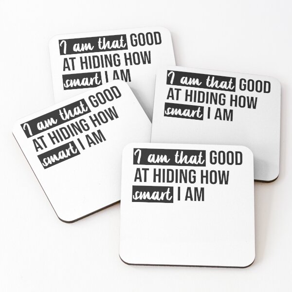 Item preview, I am that good at hiding how smart I am designed and sold by arkantus.