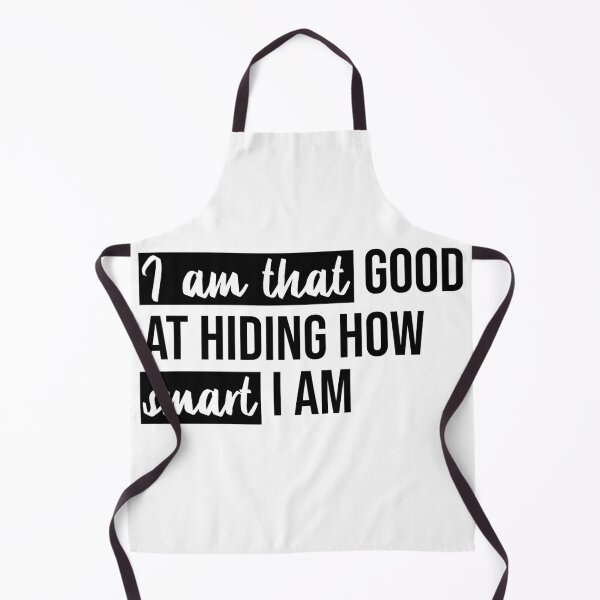 Item preview, I am that good at hiding how smart I am designed and sold by arkantus.