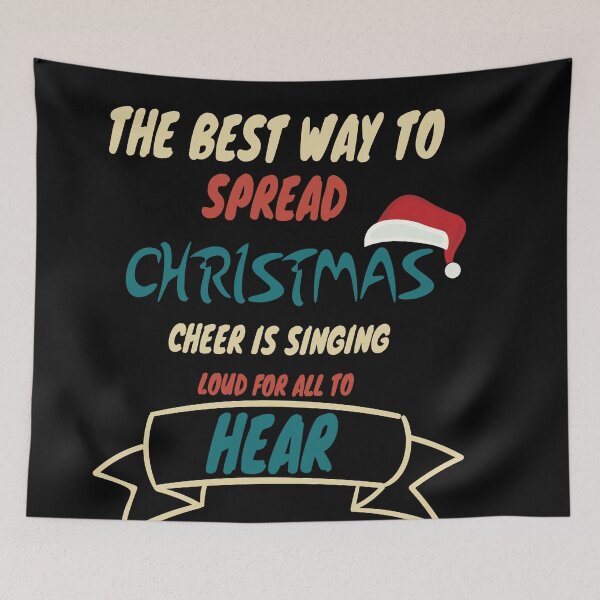 Item preview, Best Way To Spread Christmas Cheer Is Singing Loud For All To Hear designed and sold by YSNbr.