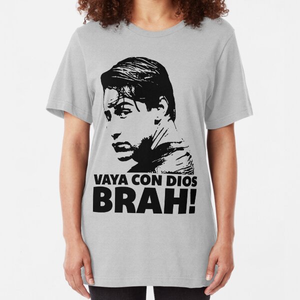 Vaya Con Dios Brah! Slim Fit T-Shirt