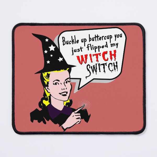 Item preview, Buckle Up Buttercup You Just Flipped My Witch Switch designed and sold by printhappy4you.
