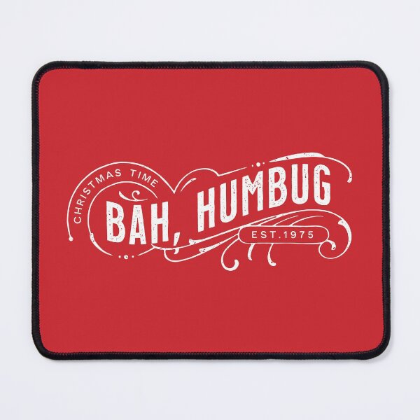 Item preview, Bah Humbug! for all the Christmas Haters designed and sold by VicEllisArt.