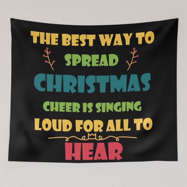 Item preview, Best Way To Spread Christmas Cheer Is Singing Loud For All To Hear designed and sold by YSNbr.