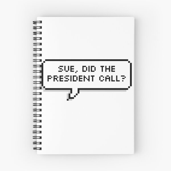 Item preview, Sue, did the president call? (double lined) designed and sold by Deelara.