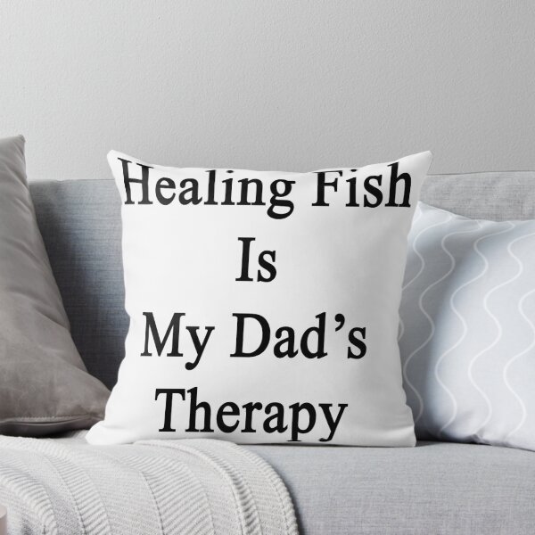 Item preview, Healing Fish Is My Dad's Therapy  designed and sold by supernova23.
