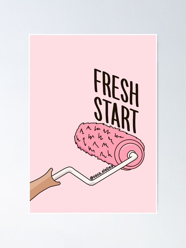 Alternate view of Fresh start by Sasa Elebea Poster