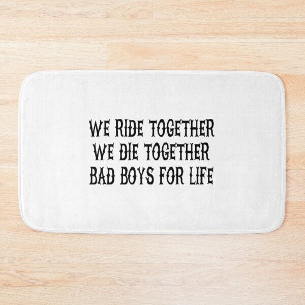 Item preview, We Ride Together We Die together Bad boys for life designed and sold by EliapsJackson.