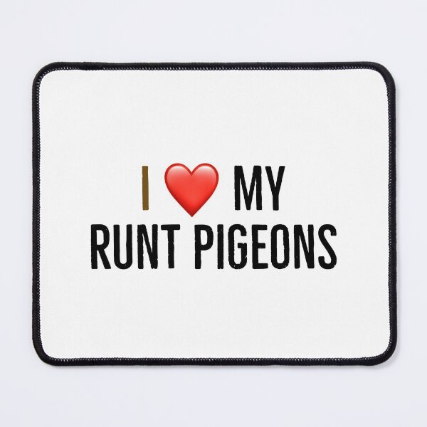 Item preview, I love my runt pigeons designed and sold by Yviemakes.