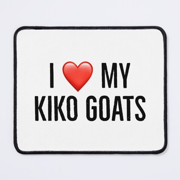 Item preview, I love my kiko goats designed and sold by Yviemakes.