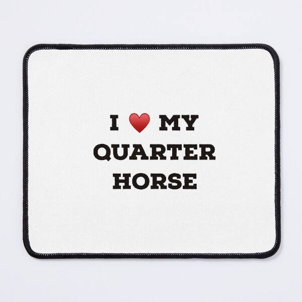 Item preview, I Love My Quarter Horse designed and sold by Yviemakes.