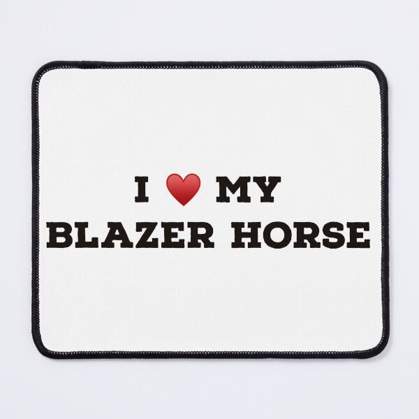Item preview, I Love My Blazer Horse designed and sold by Yviemakes.