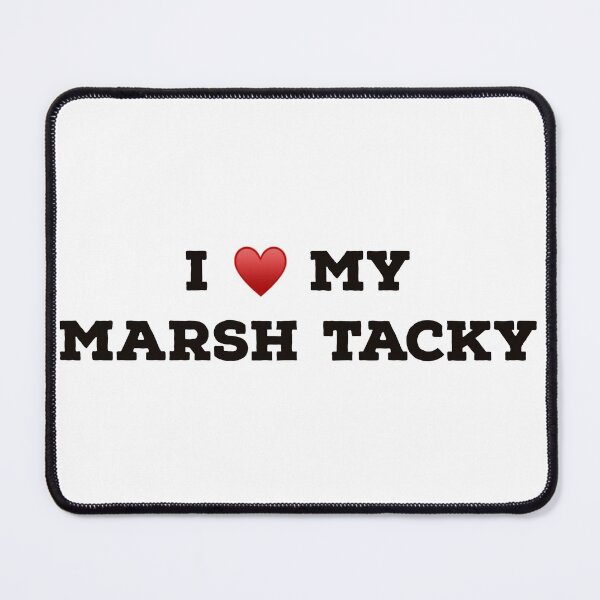 Item preview, I Love My Marsh Tacky designed and sold by Yviemakes.
