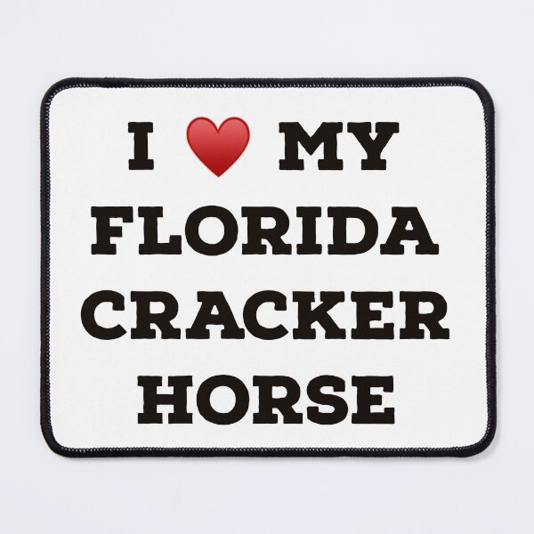 Item preview, I Love My Florida Cracker Horse designed and sold by Yviemakes.
