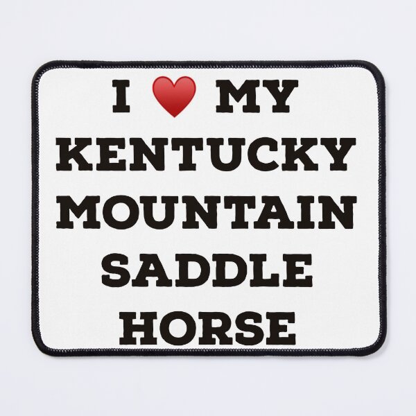 Item preview, I Love My Kentucky Mountain Saddle Horse designed and sold by Yviemakes.