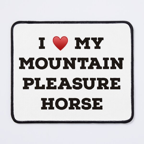 Item preview, I Love My Mountain Pleasure Horse designed and sold by Yviemakes.