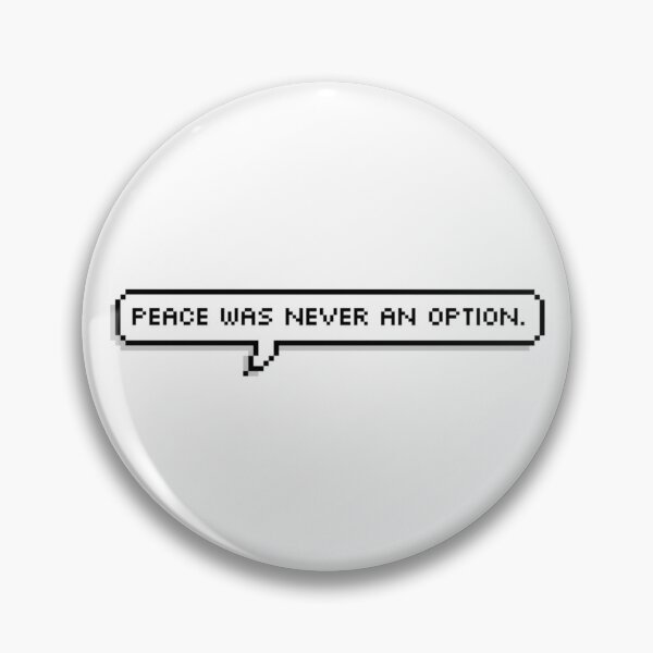 Item preview, “peace was never an option” designed and sold by aeneix.