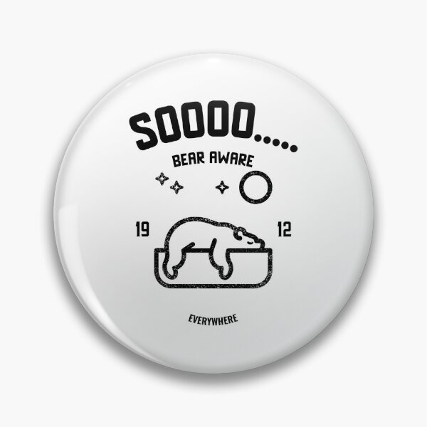 Item preview, Sooo....BEAR AWARE designed and sold by Brontorino.