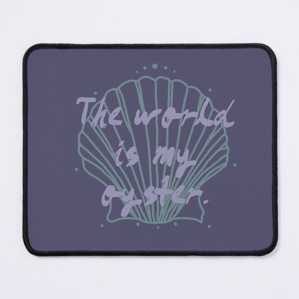 Item preview, The world is my oyster. designed and sold by GabareyMaanyo.