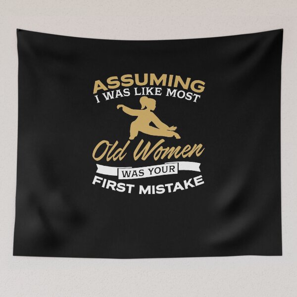 Item preview, Assuming I Was Like Most Old Women Was Your First Mistake designed and sold by clickmostro.