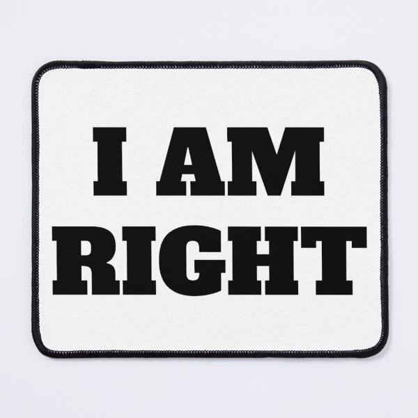 Item preview, I AM RIGHT designed and sold by iamxxx.