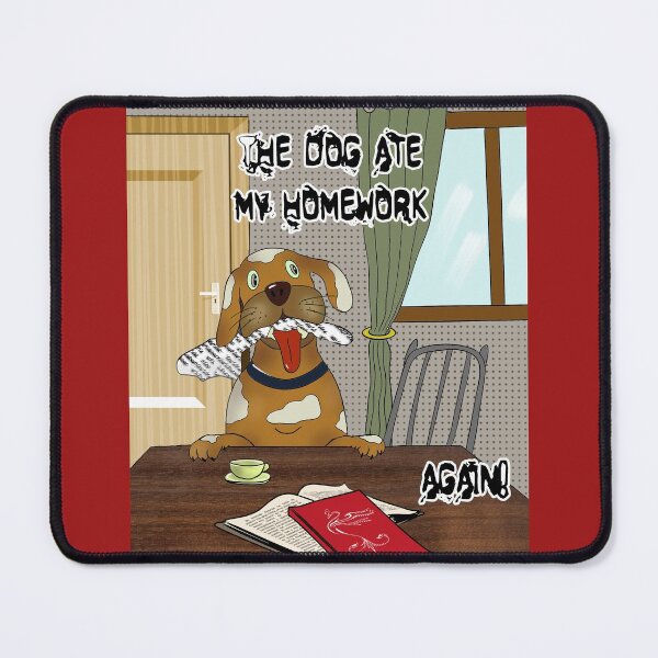 Item preview, The dog ate my homework again! funny school student excuse designed and sold by SolidEarthArt.