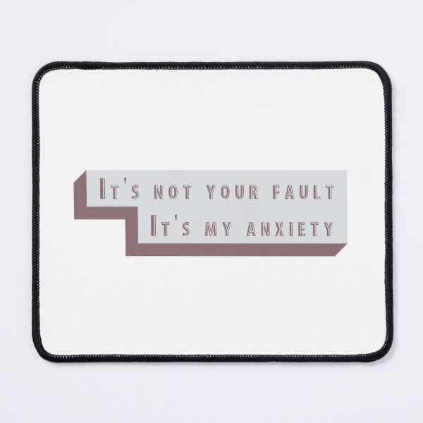 Item preview, It's not your fault, It's my anxiety designed and sold by Dvzshirts.