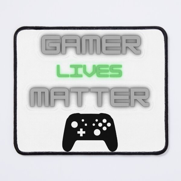 Item preview, Gamer lives matter designed and sold by Cattigal.