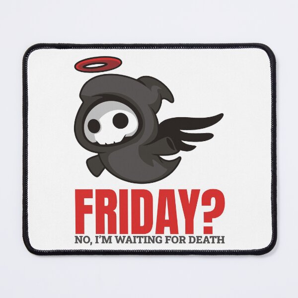 Item preview, Friday? No I'm waiting for death designed and sold by arkantus.