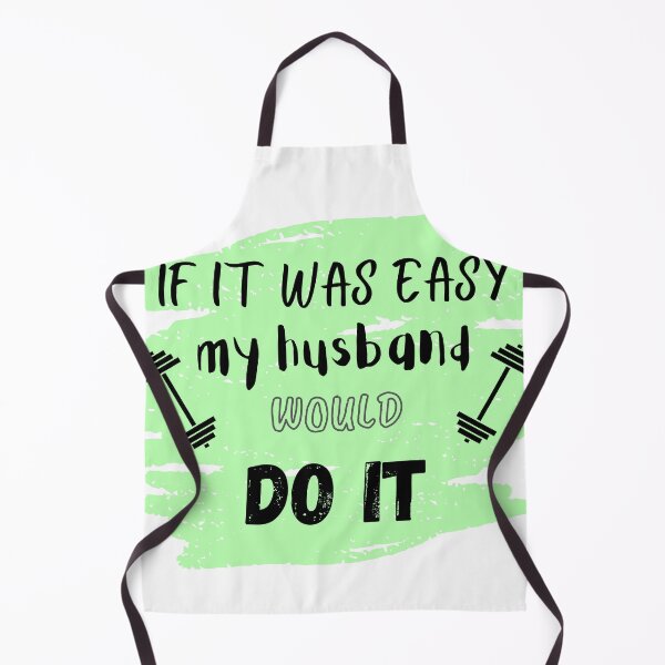 Item preview, If it was easy my husband would do it designed and sold by ATB20.