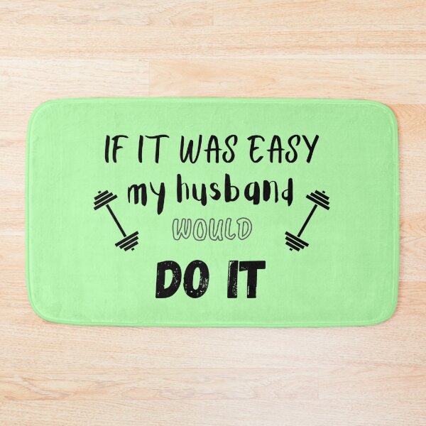 Item preview, If it was easy my husband would do it designed and sold by ATB20.
