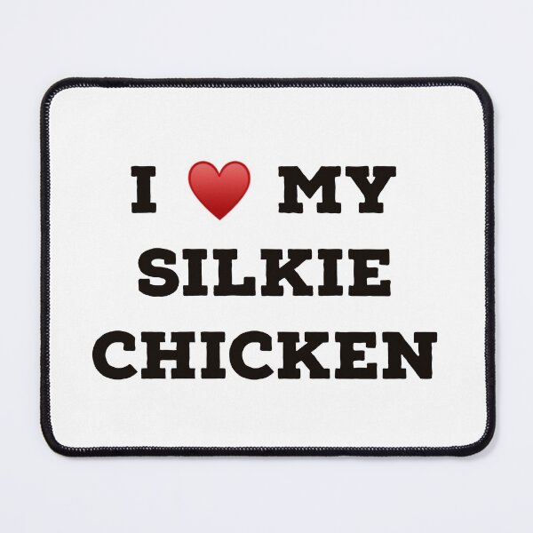 Item preview, I Love My Silkie Chicken designed and sold by Yviemakes.