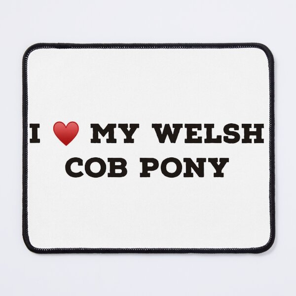 Item preview, I Love My Welsh Cob Pony designed and sold by Yviemakes.